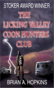 book cover of The Licking Valley Coon Hunters Club by Brian A. Hopkins