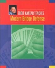 book cover of Eddie Kantar Teaches Modern Bridge Defense by Edwin Kantar