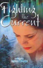 book cover of Fighting the Current by Heather Waldorf