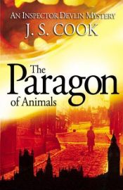 book cover of The Paragon Of Animals by J. S. Cook