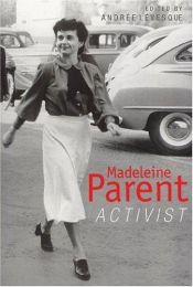 book cover of Madeleine Parent : Activist by Andrée Lévesque