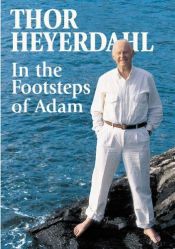 book cover of In de sporen van de mensheid : een bĳzondere man kĳkt terug op zĳn avontuurlĳk bestaan by Thor Heyerdahl