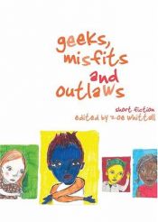 book cover of Geeks, Misfits and Outlaws: Short Fiction by Zoe Whittall