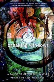 book cover of Breaking Windows: A Fantastic Metropolis Sampler by Michael Moorcock