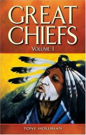 book cover of Great Chiefs Volume II by Tony Hollihan