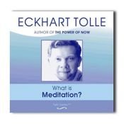 book cover of What is Meditation? (CD) by Έκχαρτ Τόλε