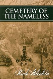 book cover of Cemetery Of The Nameless by Rick Blechta