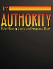 book cover of The Authority: Role-Playing Game And Resource Book by Matt Forbeck