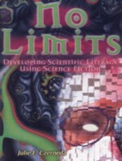 book cover of No Limits: Developing Scientific Literacy Using Science Fiction by Julie Czerneda