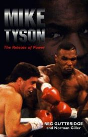 book cover of Mike Tyson: The Release of Power by Reg Gutteridge