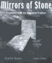 book cover of Mirrors of Stone: Fragments from the Porcupine Frontier by Charlie Angus