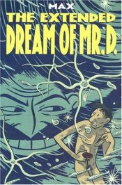 book cover of The Extended Dream of Mr. D. by Max