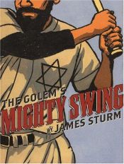 book cover of Golem's Mighty Swing by James Sturm