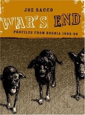 book cover of El final de la guerra. Reseñas biográficas de Bosnia, 1995-96 by Joe Sacco