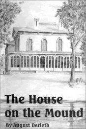 book cover of The house on the mound by Огъст Дърлет