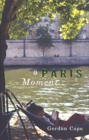 book cover of Paris Moment by Gordon Cope