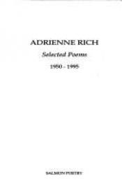 book cover of Selected Poems 1950-1995 (Salmon Poetry) by Adrienne Rich