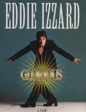 book cover of Glorious Eddie Izzard by Eddie Izzard