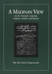 book cover of A Madinan View on the Sunnah, Courtesy, Wisdom, Battles & History (الرسالة) by Abd Allah Ibn Abi Zayd