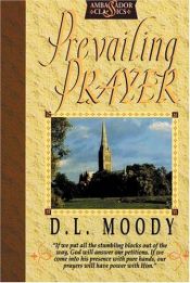 book cover of Prevailing Prayer by D. L. Moody