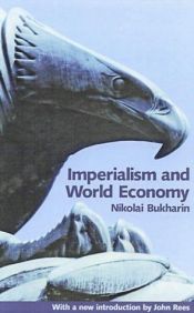 book cover of Imperialism and world economy by Nikolai Ivanovich Bukharin