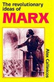 book cover of The Revolutionary Ideas of Karl Marx by Alex Callinicos