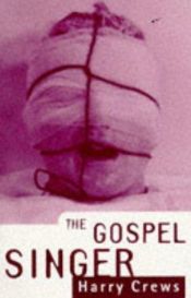 book cover of Gospel Singer by Harry Crews