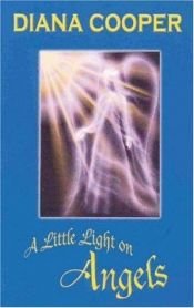 book cover of A Little Light on Angels by Diana Cooper