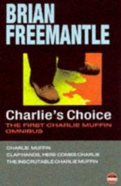 book cover of Charlie's Choice: The First Charlie Muffin Omnibus (Bloodlines) by Brian Freemantle