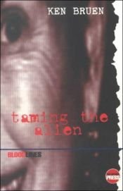 book cover of Taming the alien by ケン・ブルーウン