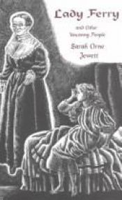 book cover of Lady Ferry and Other Uncanny People by Sarah Orne Jewett