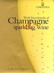 book cover of Christie's world encyclopedia of champagne & sparkling wine by Tom Stevenson