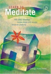 book cover of Learn to Meditate: The Art of Tranquillity, Self-Awareness and Insight by David Fontana