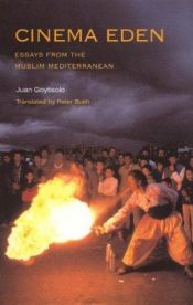 book cover of Cinema Eden: Essays from the Muslim Mediterranean by Juan Goytisolo