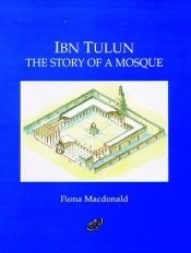 book cover of Ibn Tulun: The Story of a Mosque by Fiona Macdonald