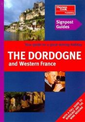 book cover of Dordogne and Western France (Signpost Guides) by Eric Bailey