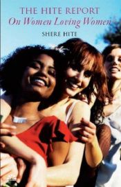 book cover of The Hite Report on Women Loving Women by Shere Hite