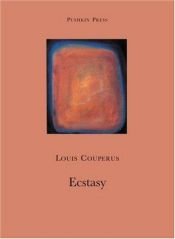 book cover of Ecstasy by Louis Couperus