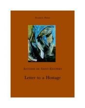 book cover of Letter to a Hostage by 安東尼·德·聖-艾修伯里