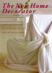 book cover of The New Home Decorator by Stewart Walton