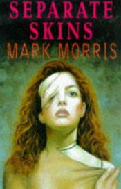 book cover of Separate Skins by Mark Morris