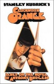 book cover of A Clockwork Orange by Stanley Kubrick [director]