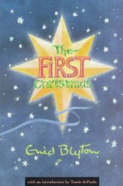 book cover of The First Christmas (Enid Blyton, Religious Stories) by อีนิด ไบลตัน