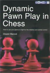 book cover of Dynamic Pawn Play in Chess by Drazen. Marovic