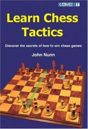 book cover of Learn Chess Tactics by John Nunn