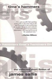 book cover of Time's Hammers by James Sallis