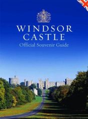 book cover of Windsor Castle : the official illustrated history by John Martin Robinson