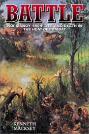 book cover of Battle: Normandy 1944 - Life and Death in the Heat of Combat by Kenneth Macksey