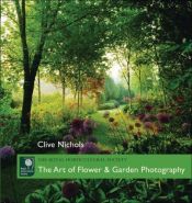 book cover of The Art of Flower & Garden Photography by Clive Nichols