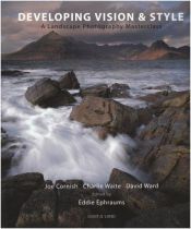 book cover of Developing Vision & Style: A Landscape Photography Masterclass (Light & Land series) by Charlie Waite